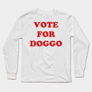 Vote For Doggo Long Sleeve T-Shirt